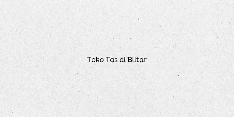Toko Tas di Blitar